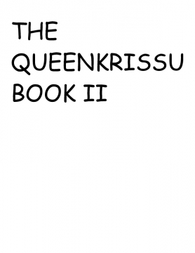 The QueenKrissu Book II