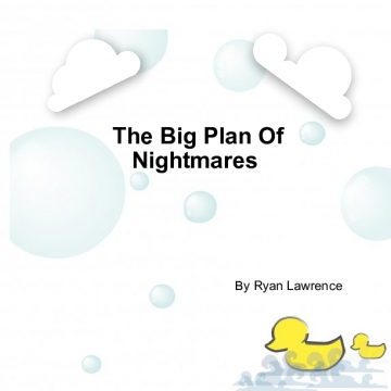 The big plan of nightmares