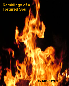 Ramblings of a Tortured Soul