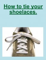 How to tie your shoelaces