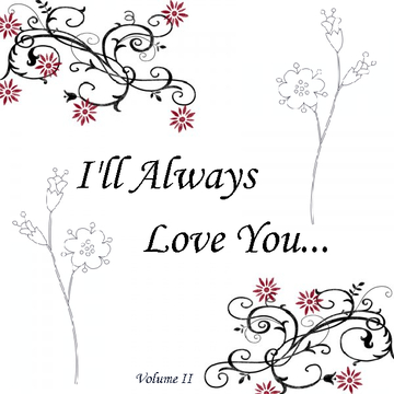 I'll Always Love You...