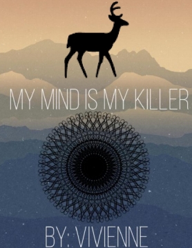 My Mind Is My Killer