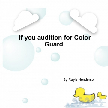 If you audition for color guard