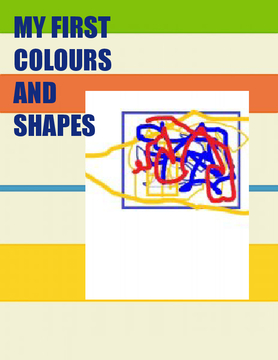 MY FIRST  SHAPES COLOURS