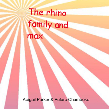 The Rhino Family and Max