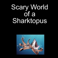 Scary World of a Sharktopus