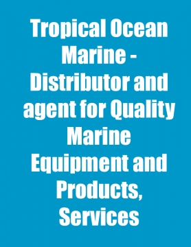 Tropical Ocean Marine - Distributor and agent for Quality Marine Equipment and Products, Services