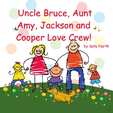 Uncle Bruce, Aunt Amy, Jackson and Cooper Love Crew!