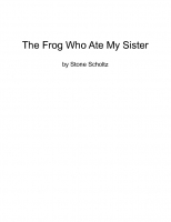 The Frog Who Ate My Sister