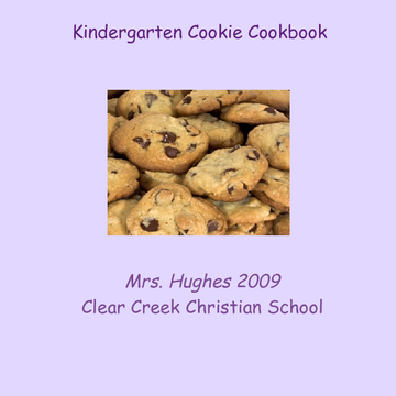 Mrs. Hughes' Kindergarten Cookie Cookbook