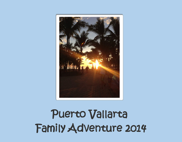 Puerto Vallarta Family Adventure