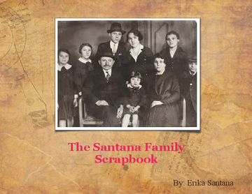 The Santana's Family Scrapbook