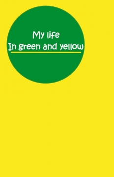 My life in green and yellow