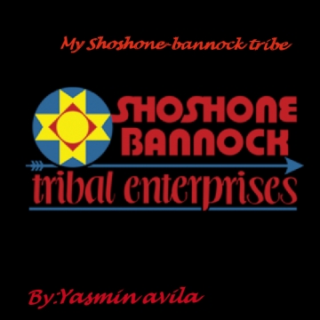 My Shoshone -Bannock tribe