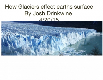 How glaciers affect earth