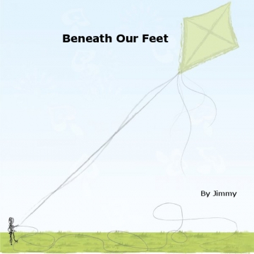 Beneath Our Feet Jimmy M. Lukin
