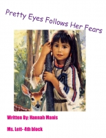 Pretty Eyes Follows Her Fears