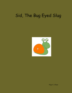 Sid, The Bug Eyed Slug