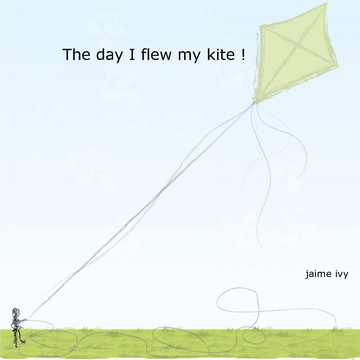 the day i flew my kite