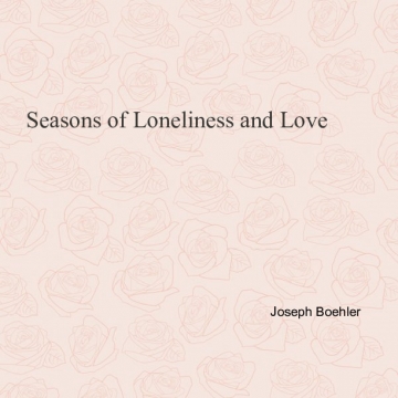 Seasons of Loneliness and Love