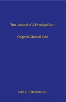 The Journal of  A Prodigal Son: Original Child of God