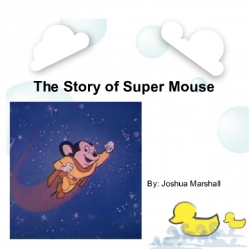 The Story of Super Mouse
