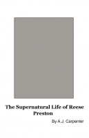 The Supernatural Life of Reese Preston