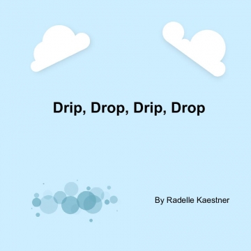 Drip, Drop, Drip, Drop