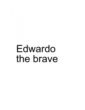 Edwardo the brave