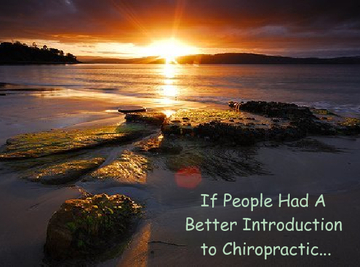 If People Had A Better Introduction to Chiropractic