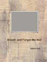 Breath and Forget-Me-Not