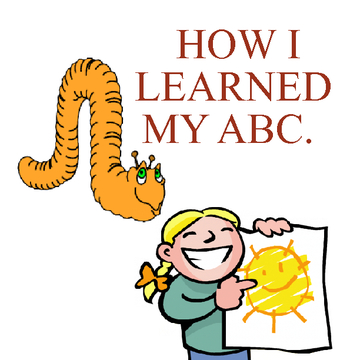 HOW I LEARNED MY ABC