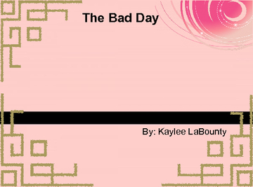 The Bad Day