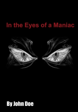 In the Eyes of a Maniac