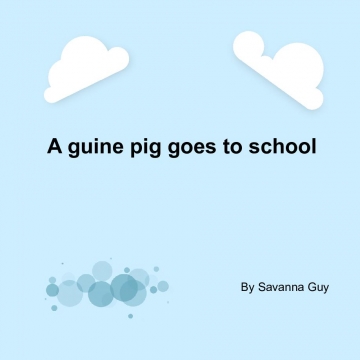 A guine pig goes to school
