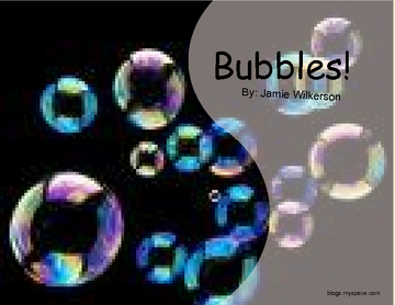 Bubbles!