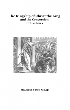 The Kingship of Christ and The Conversion of the Jewish Nation