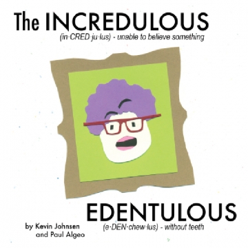 The Incredulous Edentulous