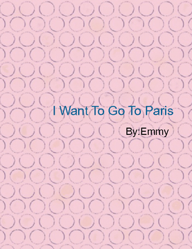I Want To Go To Paris.