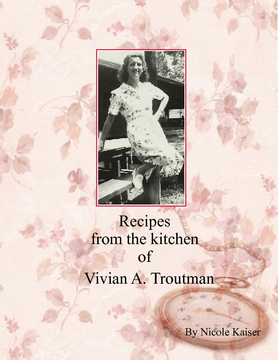 Recipes from the Kitchen of Vivian A. Troutman