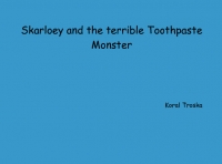 Sarkloey and the terrible toothpaste monster