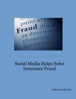 Social Media Helps Solve Insurance Fraud