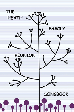 Heath Family Reunion Songbook