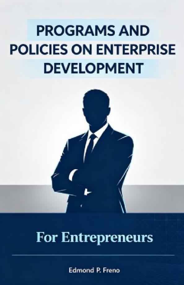 Cover of PROGRAMS AND POLICIES ON ENTERPRISE DEVELOPMENT For Entrepreneurs