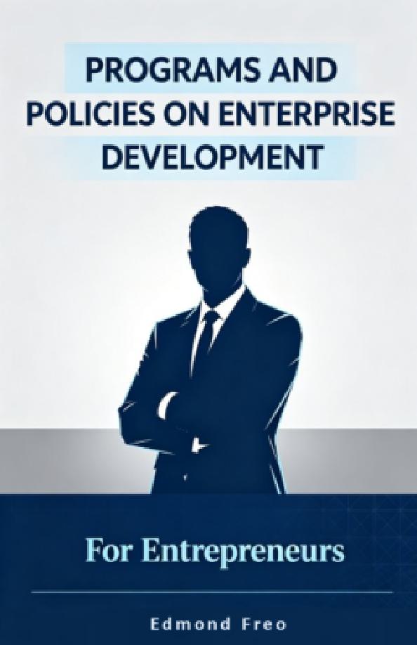 Cover of PROGRAMS AND POLICIES ON ENTERPRISE DEVELOPMENT For Entrepreneurs