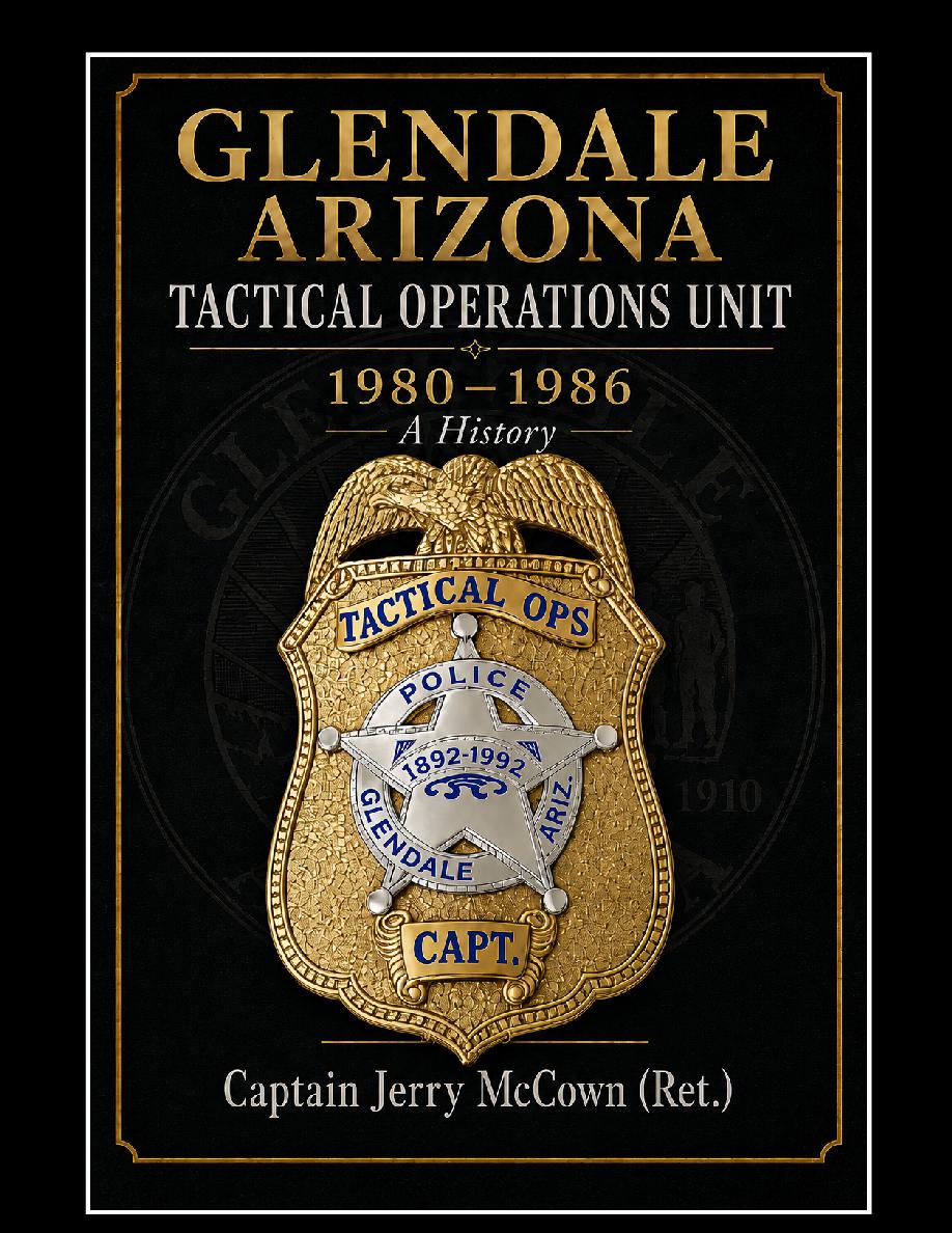 Cover of Glendale Arizona Tactical Operations Unit 1980-1986 a History