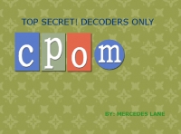 TOP SECRET! DECODERS ONLY