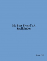 My Best Friend’s A Spellbinder