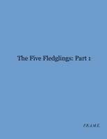 The Five Fledglings: Part 1