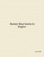 Barney Bear learns to forgive 